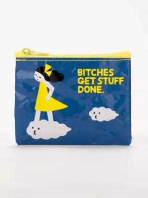 Bitches Get Stuff Done Coin Purse